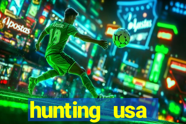 hunting usa dinheiro infinito